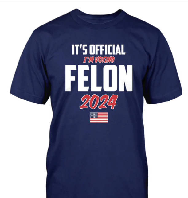 Trump Felon T